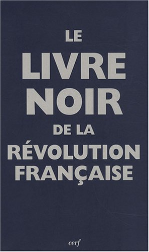 Le livre noir de la Révolution Française