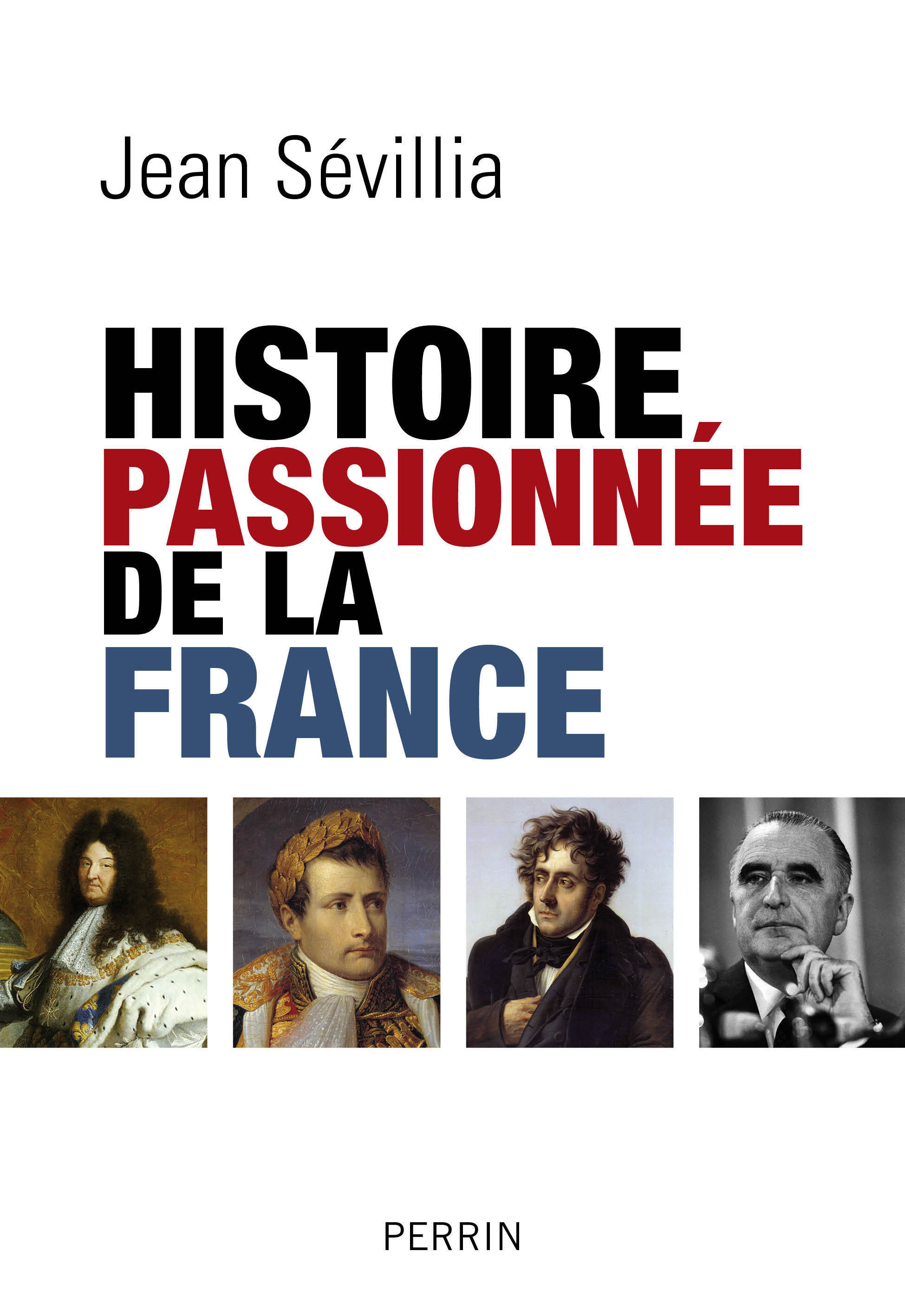 Histoire passionnée de la france