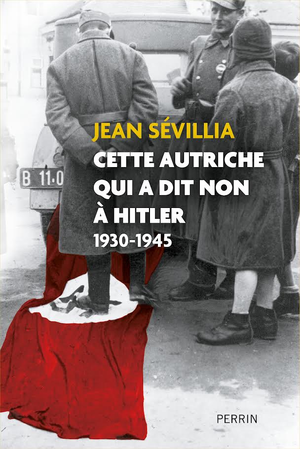 Cette Autriche qui a dit non à Hitler, Perrin 2023